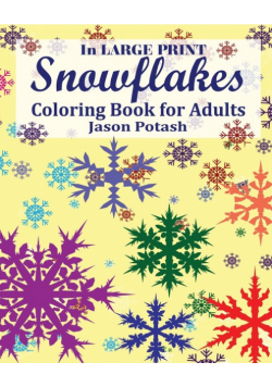 Snowflakes Coloring Book for Adults ( In Large Print )