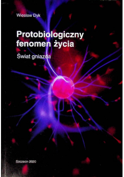 Protobiologiczny Fenomen Życia
