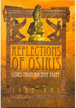Reflections Of Osiris Lives From Ancient Egypt