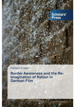 Border Awareness and the Re-Imagination of Nation in German Film