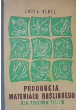 Produkcja materiału roślinnego
