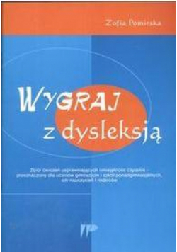 Wygraj z dysleksją. Zbiór ćwiczeń