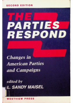 The Parties Respond  Changes in American Parties and Campaigns