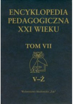 Encyklopedia pedagogiczna XXI wieku tom 7