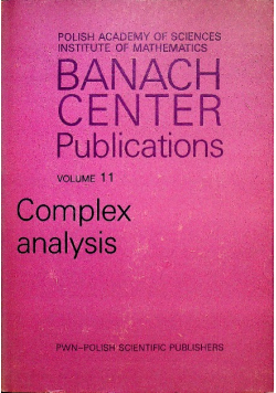 Banach Center Publications Complex analysis volume 11