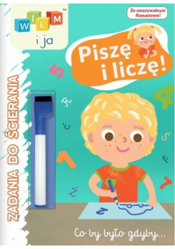 Wiem i ja Zadania do ścierania Piszę i liczę