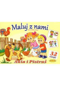 Maluj z nami - Ania i Piotruś + 32 naklejki
