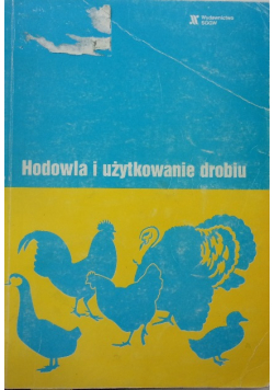 Hodowla i użytkowanie drobiu