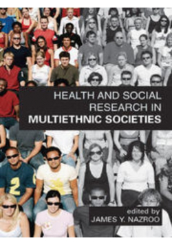 Health and Social research in Multiethnic Societies