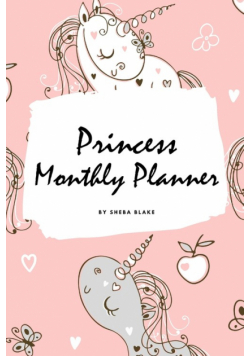 Princess Monthly Planner (6x9 Softcover Planner / Journal)