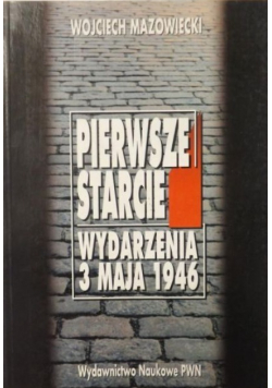 Pierwsze starcie Wydarzenia 3 maja 1946