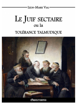Le Juif sectaire ou la tolérance talmudique