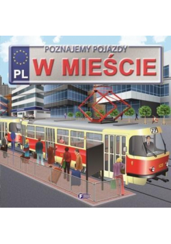 Poznajemy pojazdy. W mieście