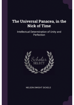 The Universal Panacea, in the Nick of Time