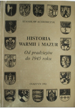 Historia Warmii i Mazur Od pradziejów do 1945r
