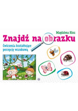 Znajdź na obrazku. Ćw. kształtujące percepcję...