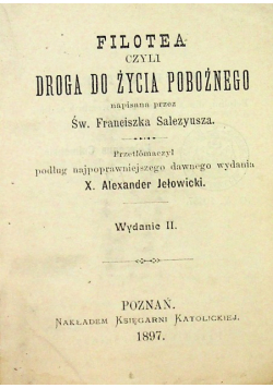 Filotea czyli droga do życia pobożnego 1897 r.