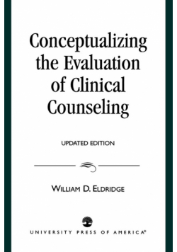 Conceptualizing the Evaluation of Clinical Counseling-