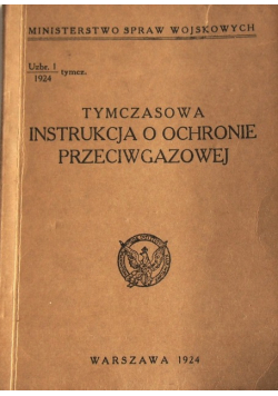 Tymczasowa instrukcja o ochronie przeciwgazowej 1924 r