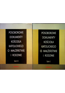 Posoborowe dokumenty kościoła katolickiego o małżeństwie i rodzinie Tom I i II