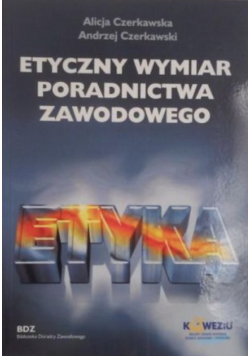 Etyczny wymiar poradnictwa zawodowego