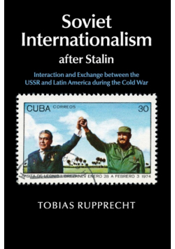 Soviet Internationalism after Stalin