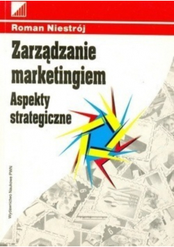 Zarządzanie marketingiem Aspekty strategiczne