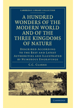 A Hundred Wonders of the Modern World and of the Three Kingdoms of Nature