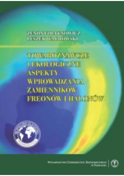 Towaroznawcze i ekologiczne aspekty wprowadzania zamienników freonów i halonów