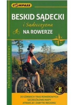 Przewodnik.Beskid Sądecki i Sądecczyzna na rowerze