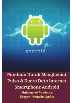 Panduan Untuk Menghemat Pulsa Dan Kuota Data Internet Smartphone Android