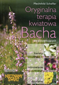 Oryginalna terapia kwiatowa Bacha dla początkuj
