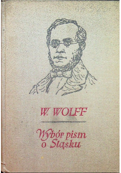 Wolff Wybór pism o Śląsku