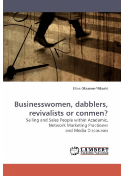 Businesswomen, Dabblers, Revivalists or Conmen?