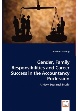 Gender, Family Responsibilities and Career Success in the Accountancy Profession
