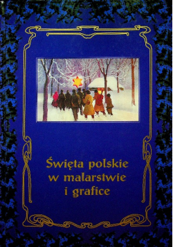 Święta polskie w malarstwie i grafice