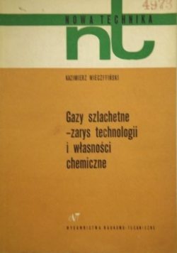 Gazy szlachetne - zarys technologii i własności chemiczne