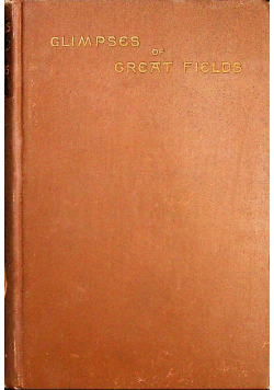 Glimpses of great fields 1888 r.