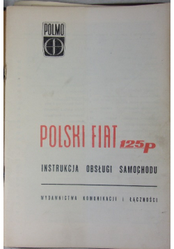 Polski Fiat 125p Instrukcja obsługi samochodu