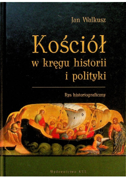 Kościół w kręgu historii i polityki