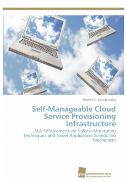 Self-Manageable Cloud Service Provisioning Infrastructure