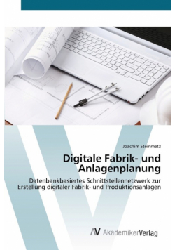 Digitale Fabrik- und Anlagenplanung