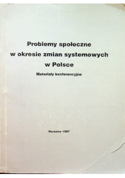 Problemy społeczne w okresie zmian systemowych w Polsce