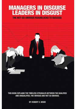 Managers in Disguise-Leaders in Disgust