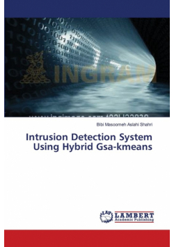 Intrusion Detection System Using Hybrid Gsa-kmeans