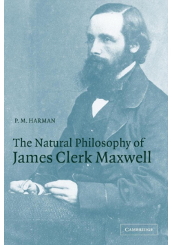 The Natural Philosophy of James Clerk Maxwell