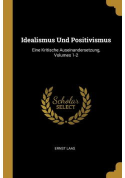 Idealismus Und Positivismus