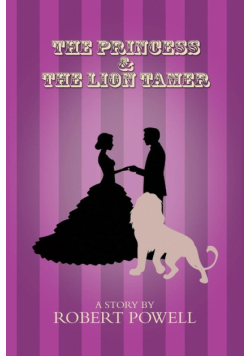 The Princess & The Lion Tamer