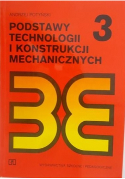 Podstawy technologii i konstrukcji mechanicznych