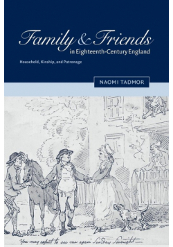 Family and Friends in Eighteenth-Century England